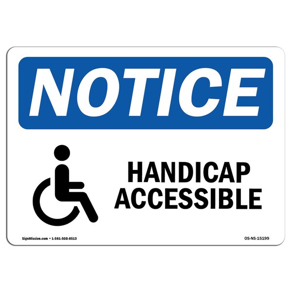 Signmission OSHA Notice Sign, 7" Height, 10" Width, Rigid Plastic, NOTICE Accessible Sign With Symbol, Landscape OS-NS-P-710-L-15199 - main